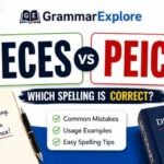 Piece or Peice? Which Spelling Is Correct? Meaning & Examples