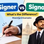 Signer vs Signor: What’s the Difference? Meaning & Examples